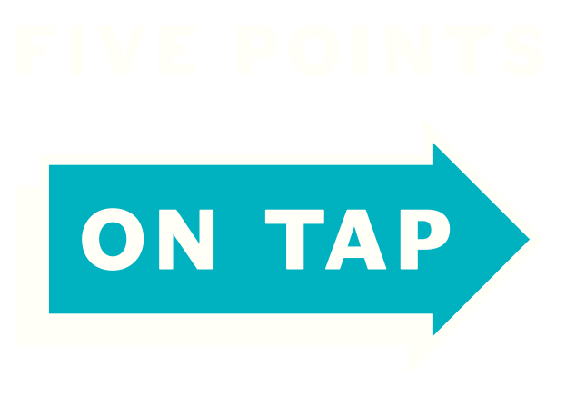 Five Points On Tap